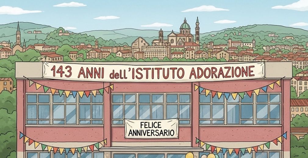 04/10/25: Festa della Famiglia e 143 anni dell&#039;Istituto Adorazione